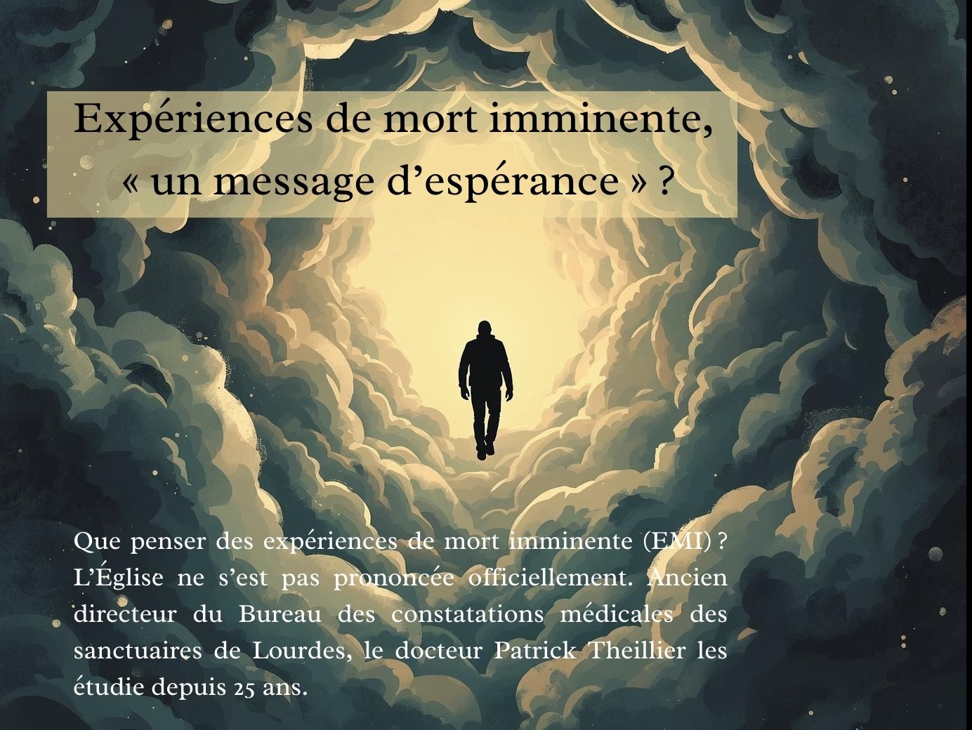 Expériences de mort imminente, « un message d’espérance » ?