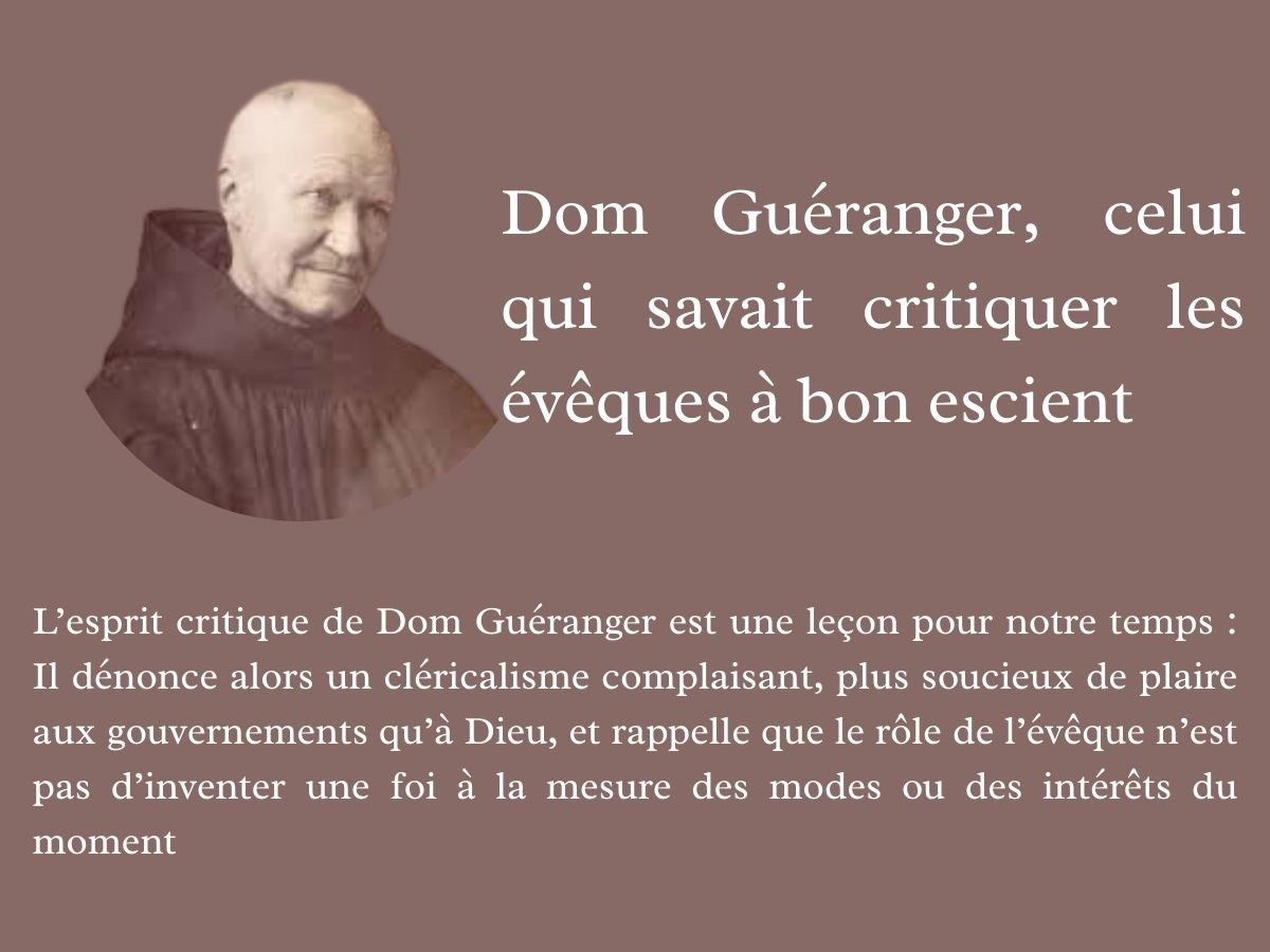 Dom Guéranger, celui qui savait critiquer les évêques à bon escient