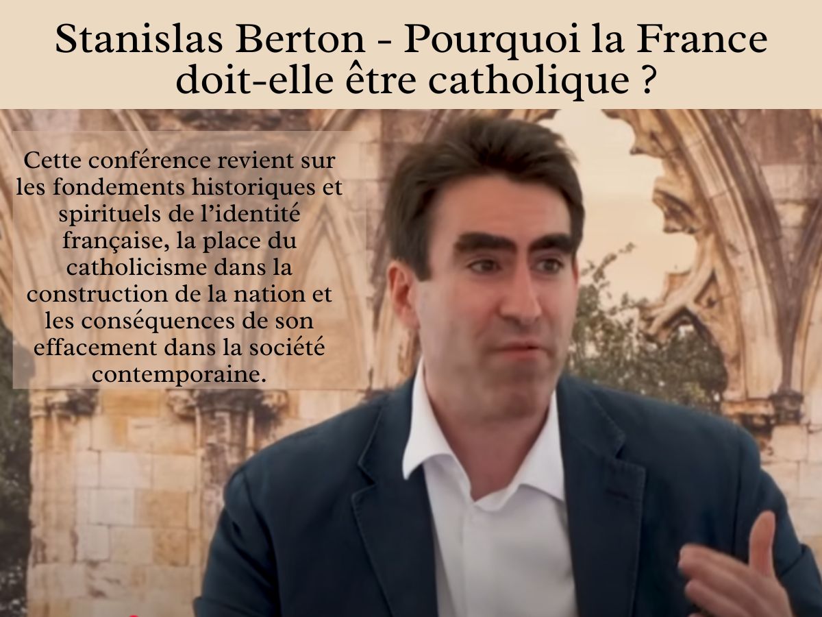 Stanislas Berton - Pourquoi la France doit-elle être catholique ?