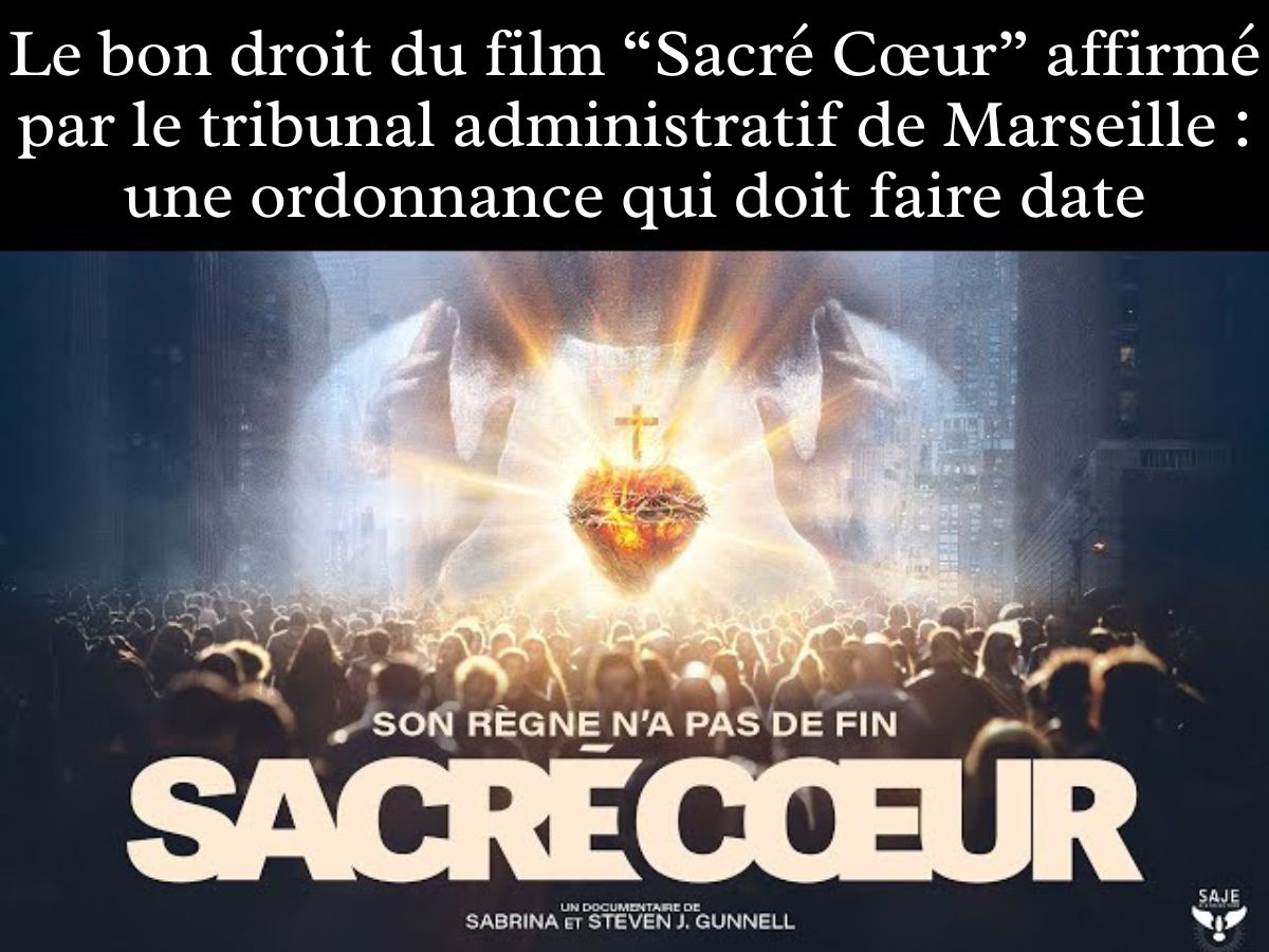 Le-bon-droit-du-film-Sacre-Coeur-affirme-par-le-tribunal-administratif-de-Marseille-une-ordonnance-qui-doit-faire-date