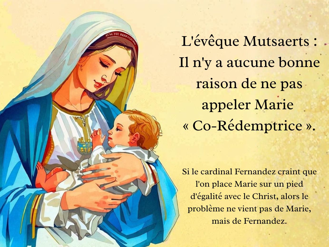 L'évêque Mutsaerts : Il n'y a aucune bonne raison de ne pas appeler Marie « Co-Rédemptrice ».