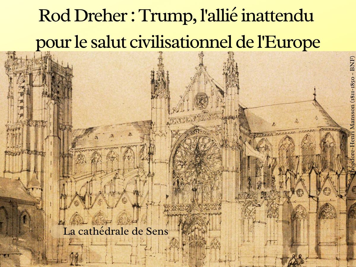 Rod Dreher : Trump, l'allié inattendu pour le salut civilisationnel de l'Europe