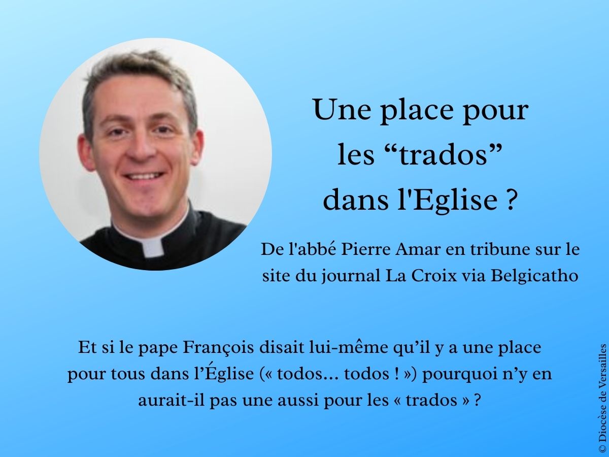 Une place pour les “trados” dans l'Eglise ?