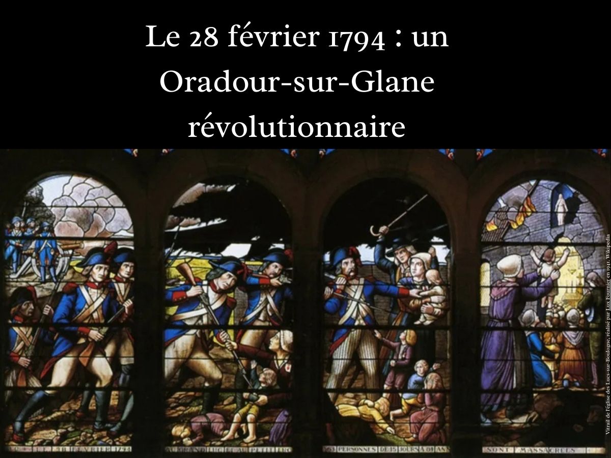 Le 28 février 1794  un Oradour-sur-Glane révolutionnaire
