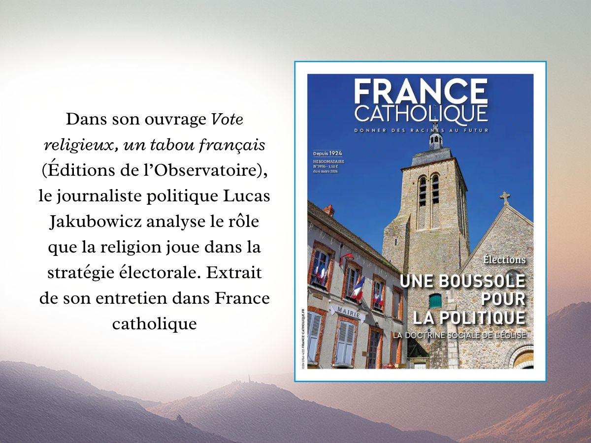 Dans-son-ouvrage-Vote-religieux-un-tabou-francais-Editions-de-l-Observatoire-le-journaliste-politique-Lucas-Jakubowicz-analyse-le-role-que-la-religion-joue-dans-la-strategie-electorale-Extrait