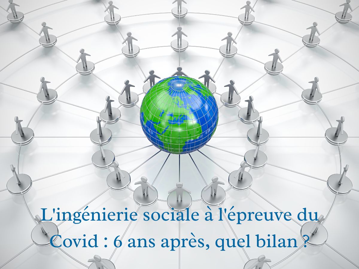 L'ingénierie sociale à l'épreuve du Covid : 6 ans après, quel bilan ?
