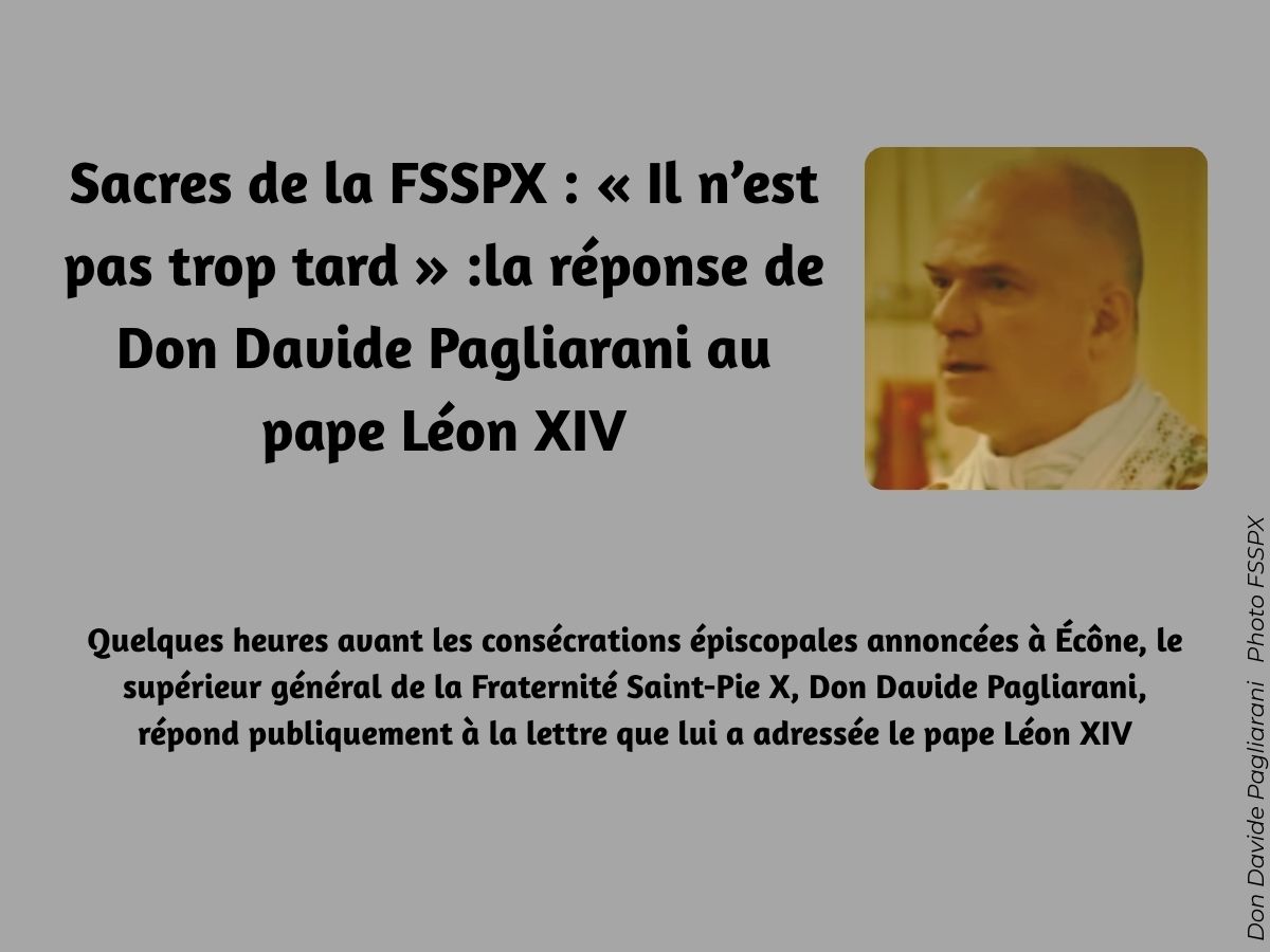 Sacres-de-la-FSSPX-Il-n-est-pas-trop-tard-la-reponse-de-Don-Davide-Pagliarani-au-pape-Leon-XIV