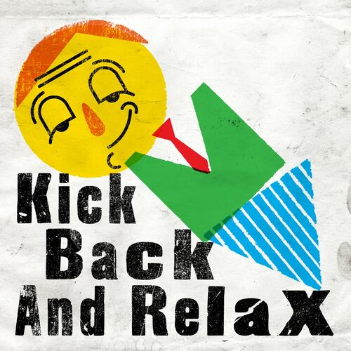 Kick-Back-And-relax