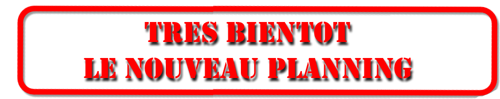 Prochainement nouveau planning