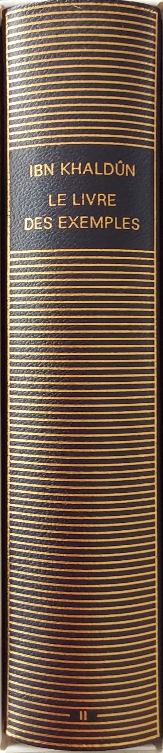 Volume 585 de Ibn Khaldûn dans la Bibliothèque de la Pléiade.
