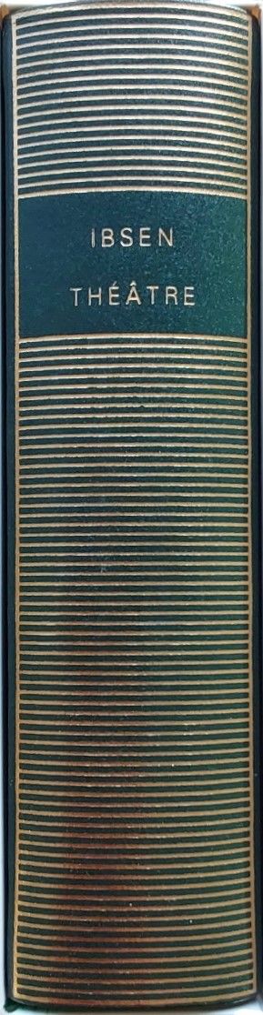 Volume 529 de Ibsen dans la Bibliothèque de la Pléiade.