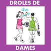 Droles De Dames