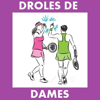 Droles De Dames