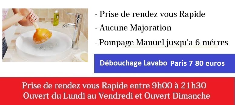Debouchage lavabo paris 7 