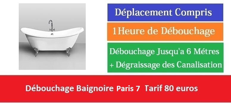 Debouchage baignoire paris 7