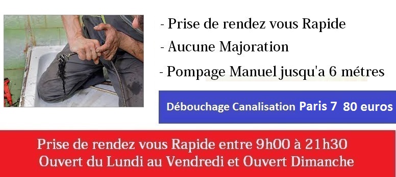Debouchage canalisation paris 7
