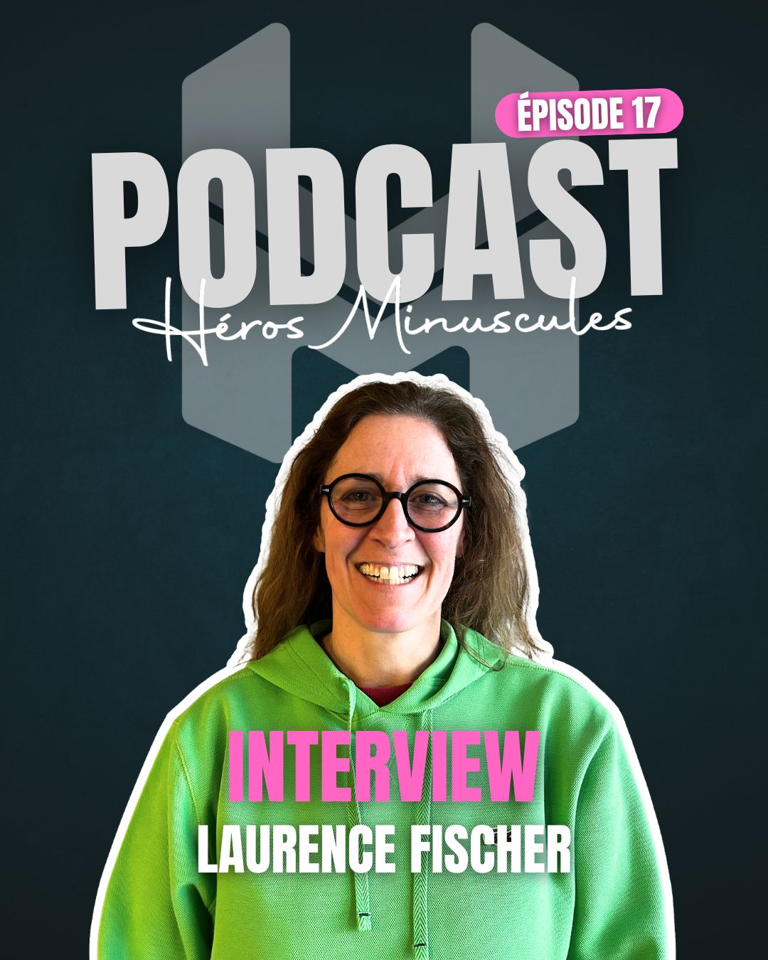 Podcast heros minuscules17