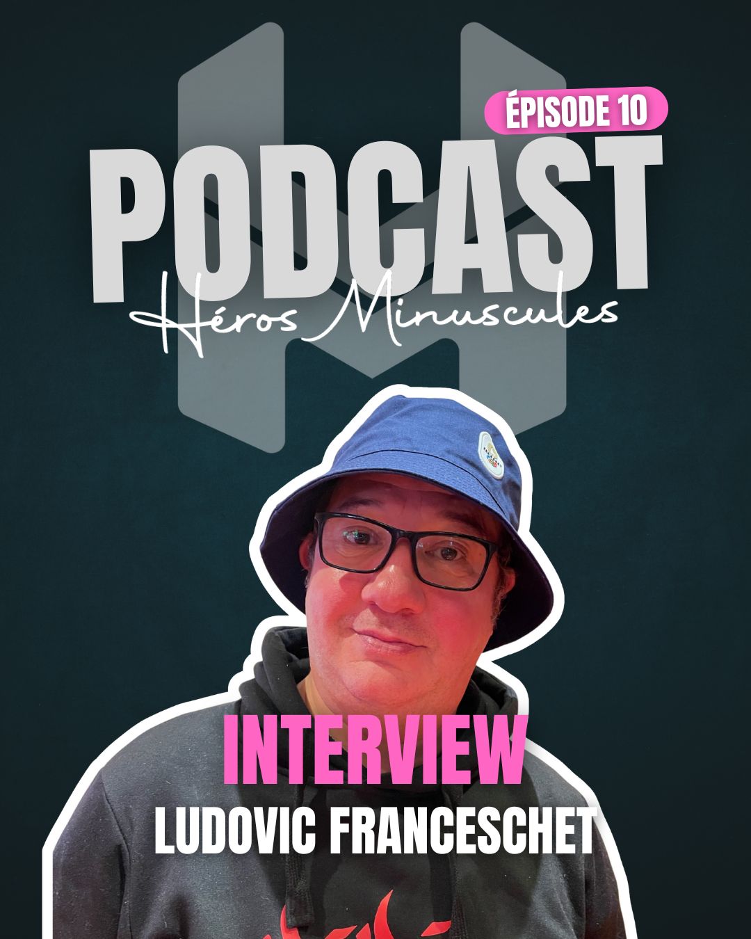 Podcast heros minuscules10