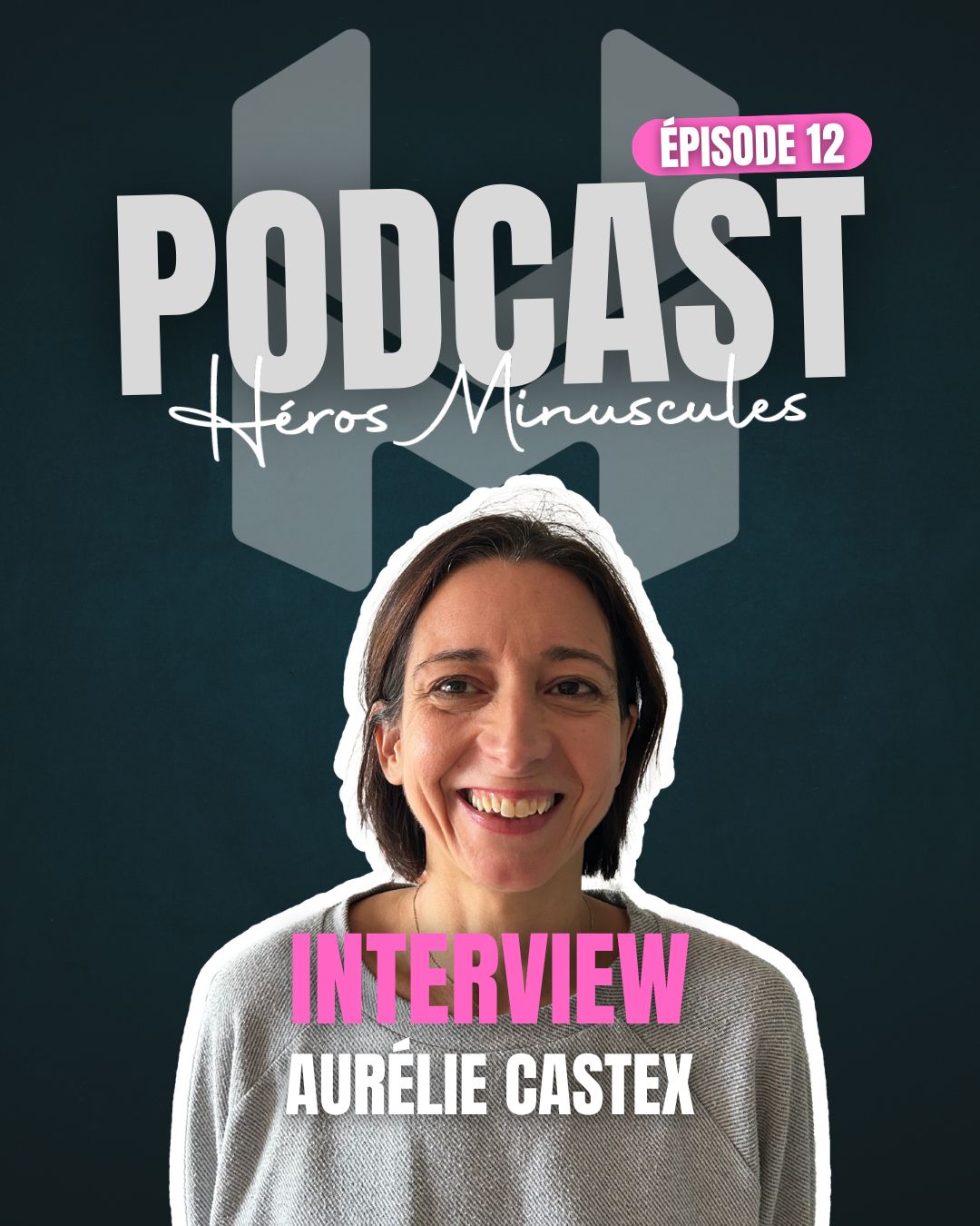 Podcast heros minuscules 12