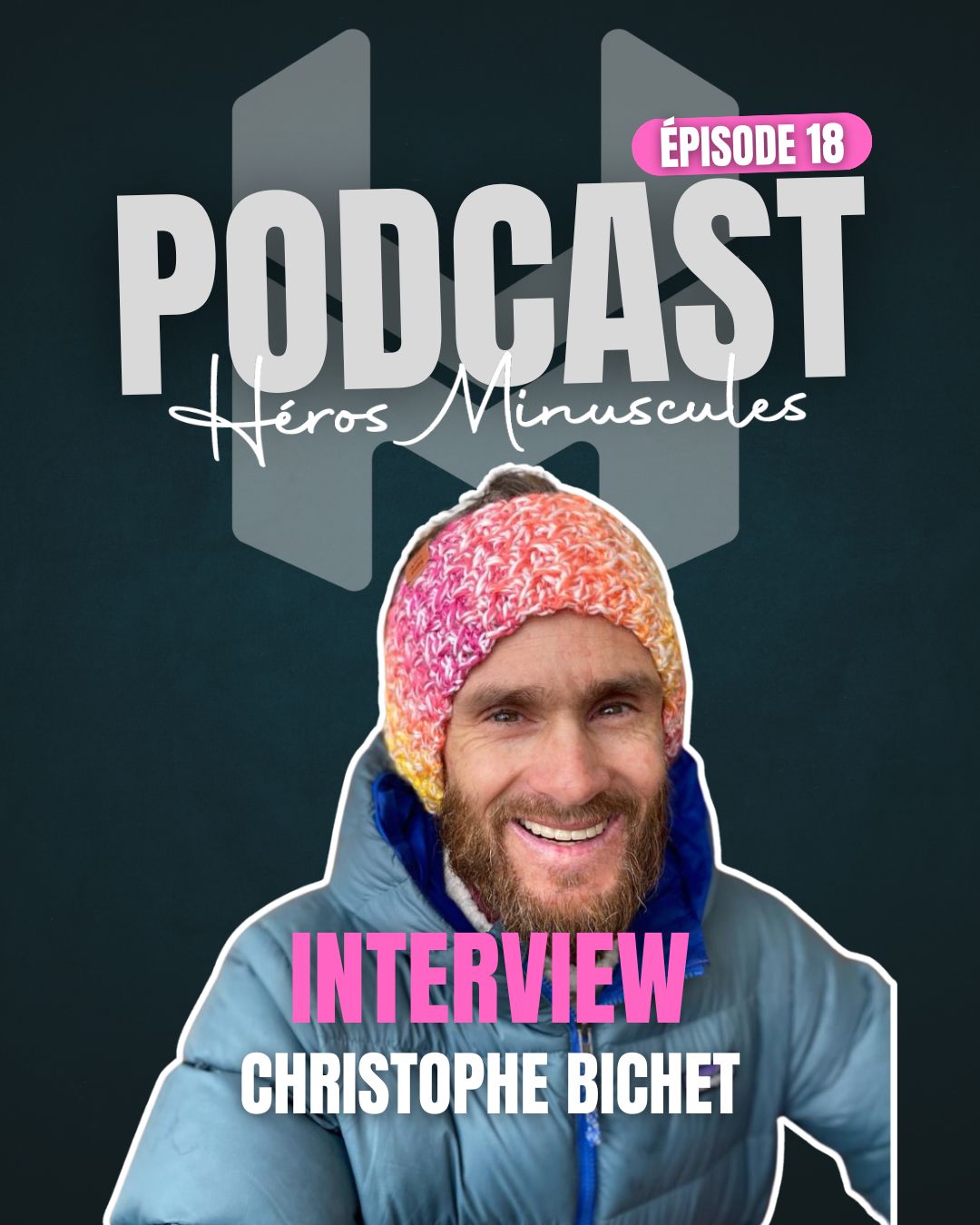 Podcast heros minuscules 18