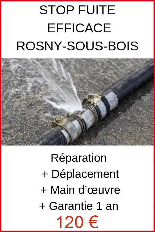 Fuite d eau Rosny sous Bois