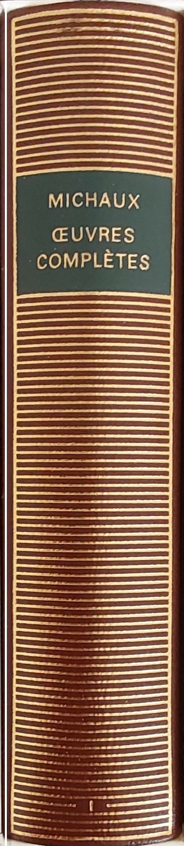 Volume 444 de Michaux dans la Bibliothèque de la Pléiade.