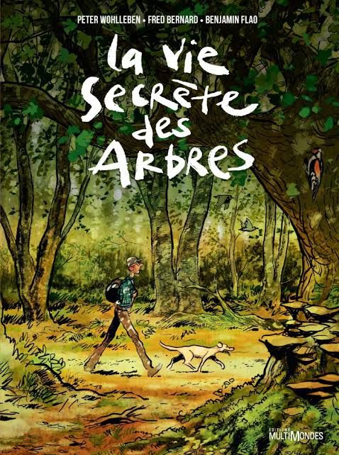 La vie secrète des arbres Fred BERNARD et Benjamin FLAO❤️❤️❤️❤️