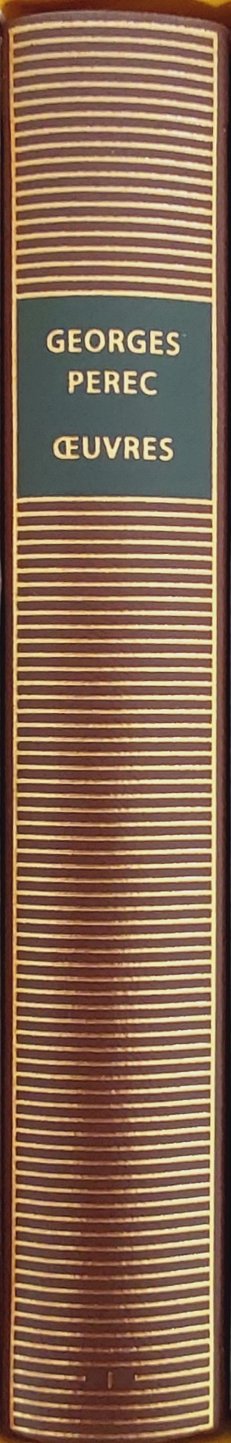 Volume 623 de Perec dans la Bibliothèque de la Pléiade.