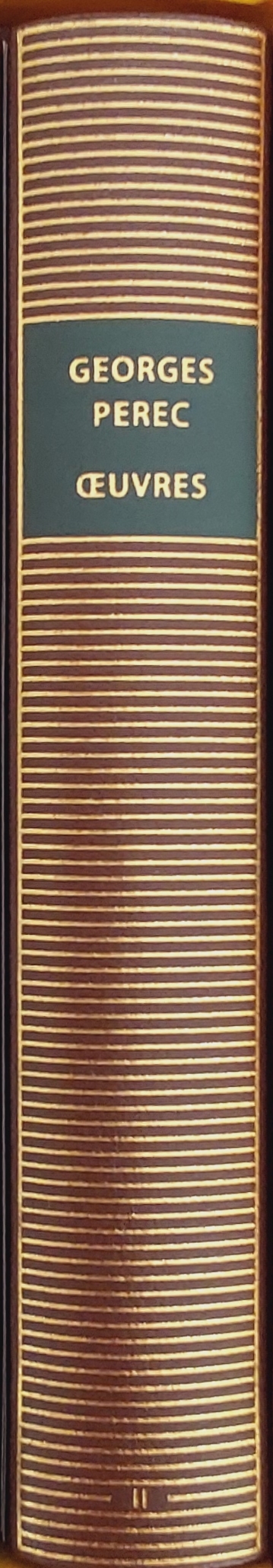 Volume 624 de Perec dans la Bibliothèque de la Pléiade.