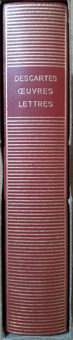Volume 40 de Descartes dans la collection de la Pléiade.