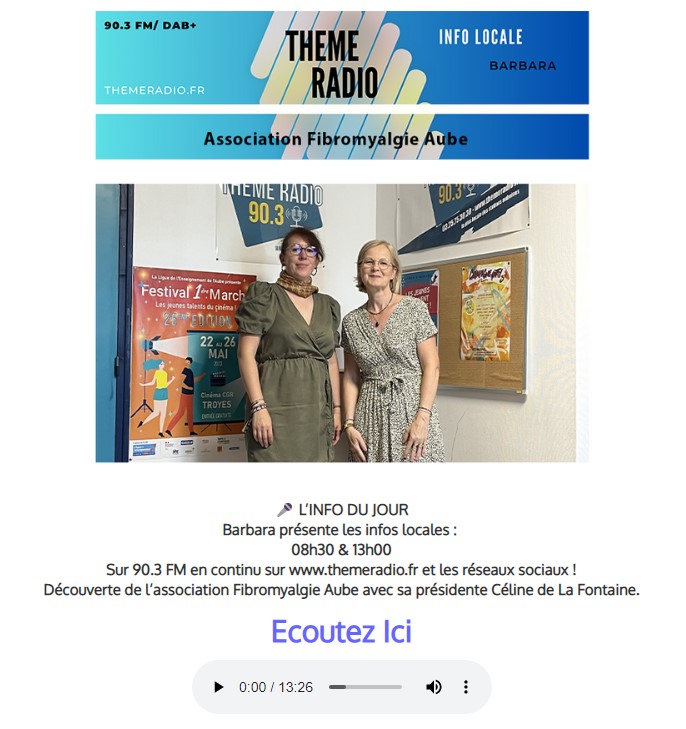 L'Association Fibromyalgie Aube sur Thème Radio le 14 juin 2023 : Interview de Céline de la Fontaine pour Fibromyalgie Aube, avec Barbara Baudin de Thème Radio.