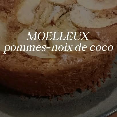 Moelleux pommes noix de coco