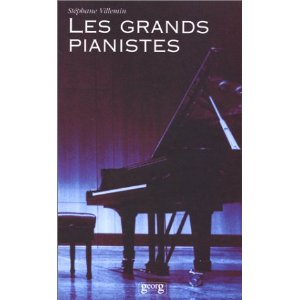 Les grands pianistes de Stephane Villemin