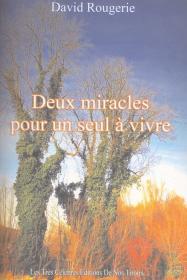 Deux miracles pour un seul a vivre