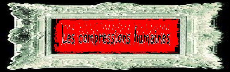 Compressions humaines