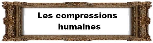 Les compressions humaines