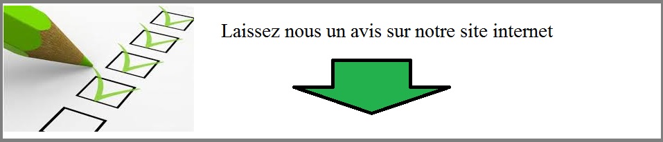 Laissez nous un avis sur notre site internet