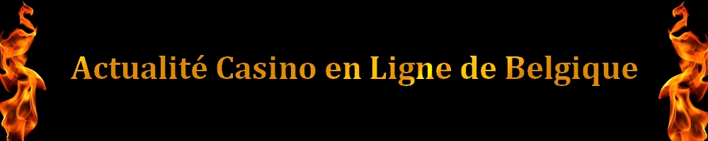 actualité Casino en ligne