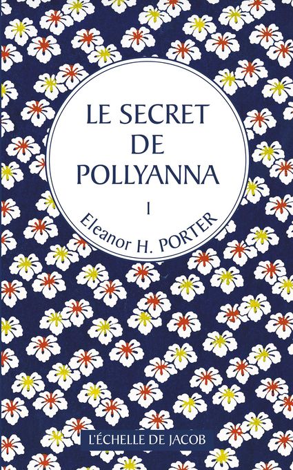 1 Couverture Le secret de Pollyanna Tome 1 OK