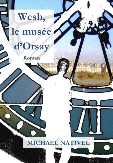 "Wesh, le musée d'Orsay", roman de Michael Nativel