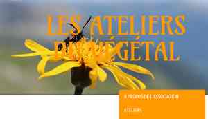 Ateliers du vegetal