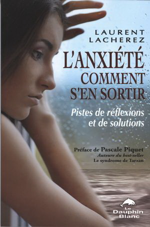 L'anxiété comment s'en sortir