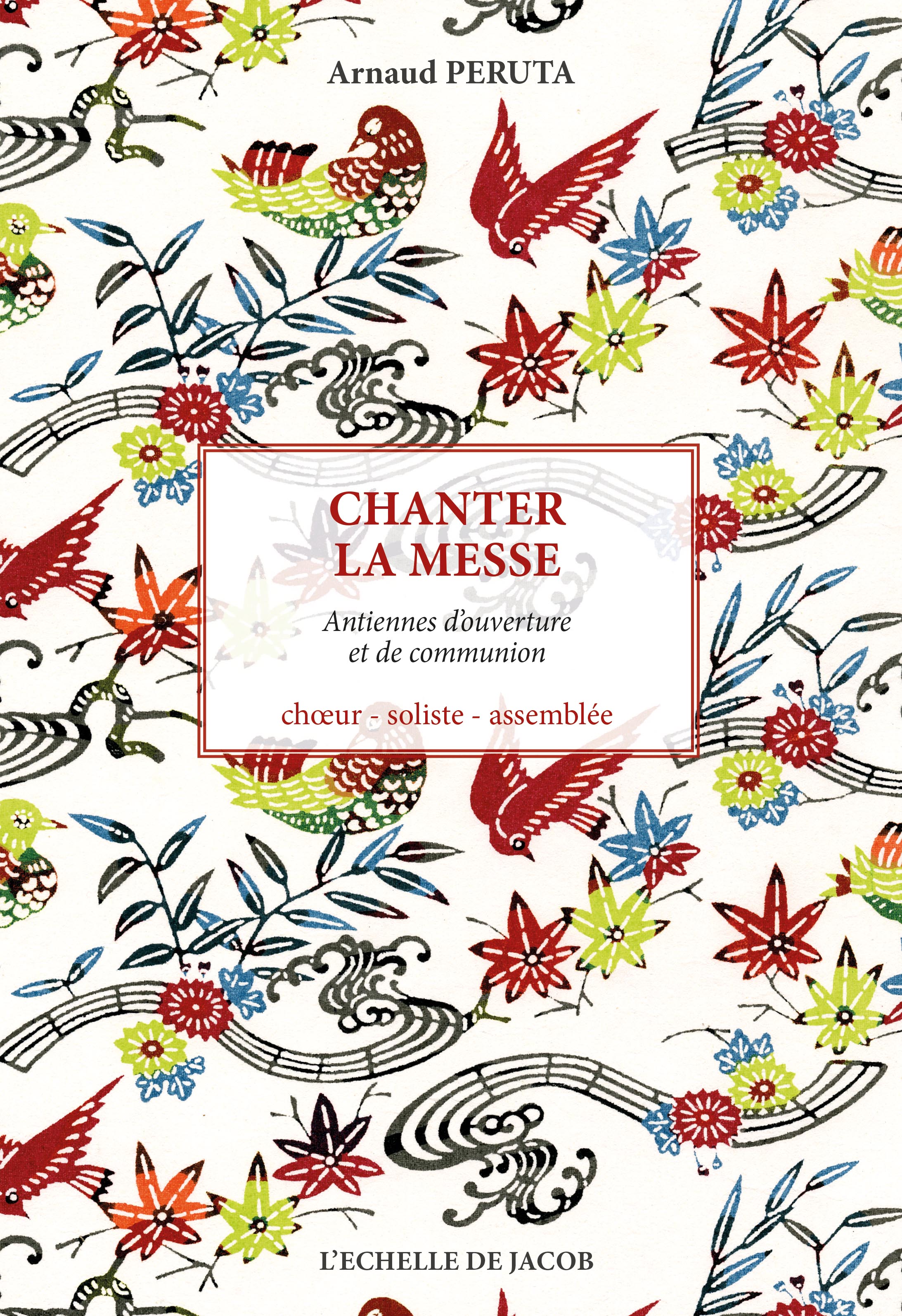 CHANTER LA MESSE, Antiennes d'ouverture et de communion, Volume 2