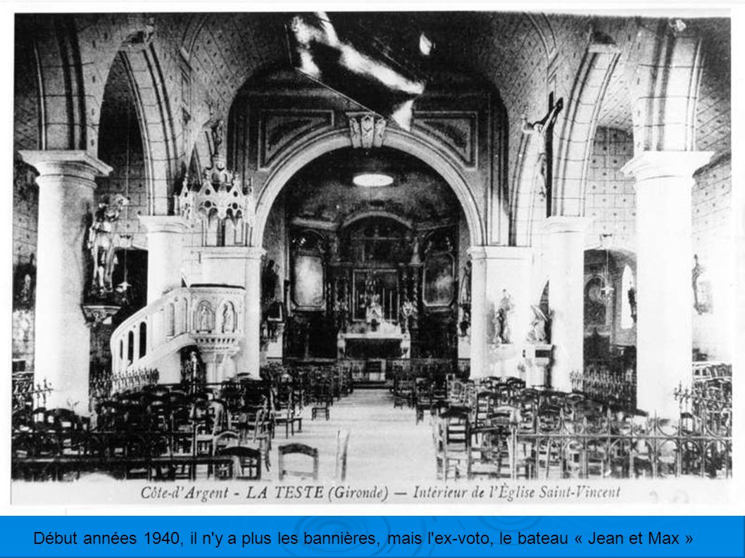 Debut annees 1940 il n y a plus les bannieres mais l ex voto le bateau Jean et Max 