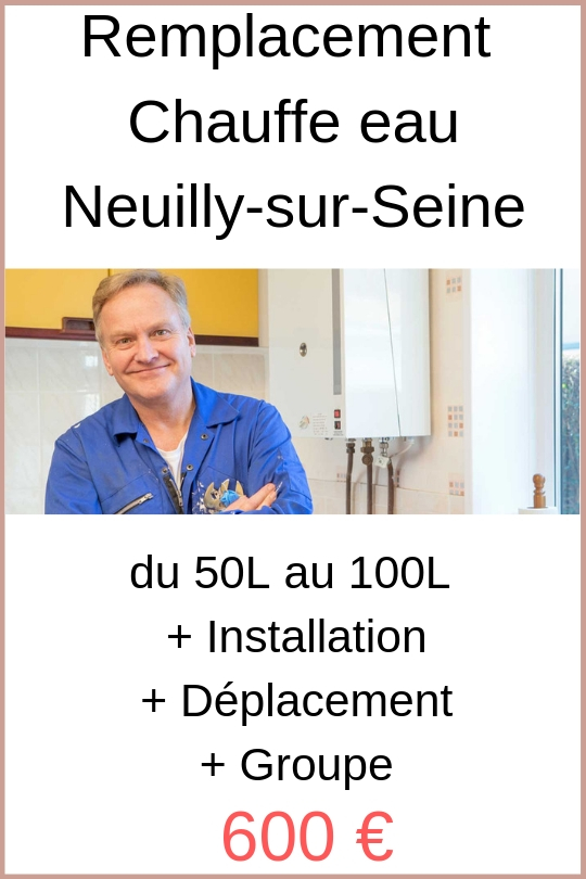 remplacement chauffe eau neuilly sur seine