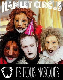 Hamlet circus les fous masques