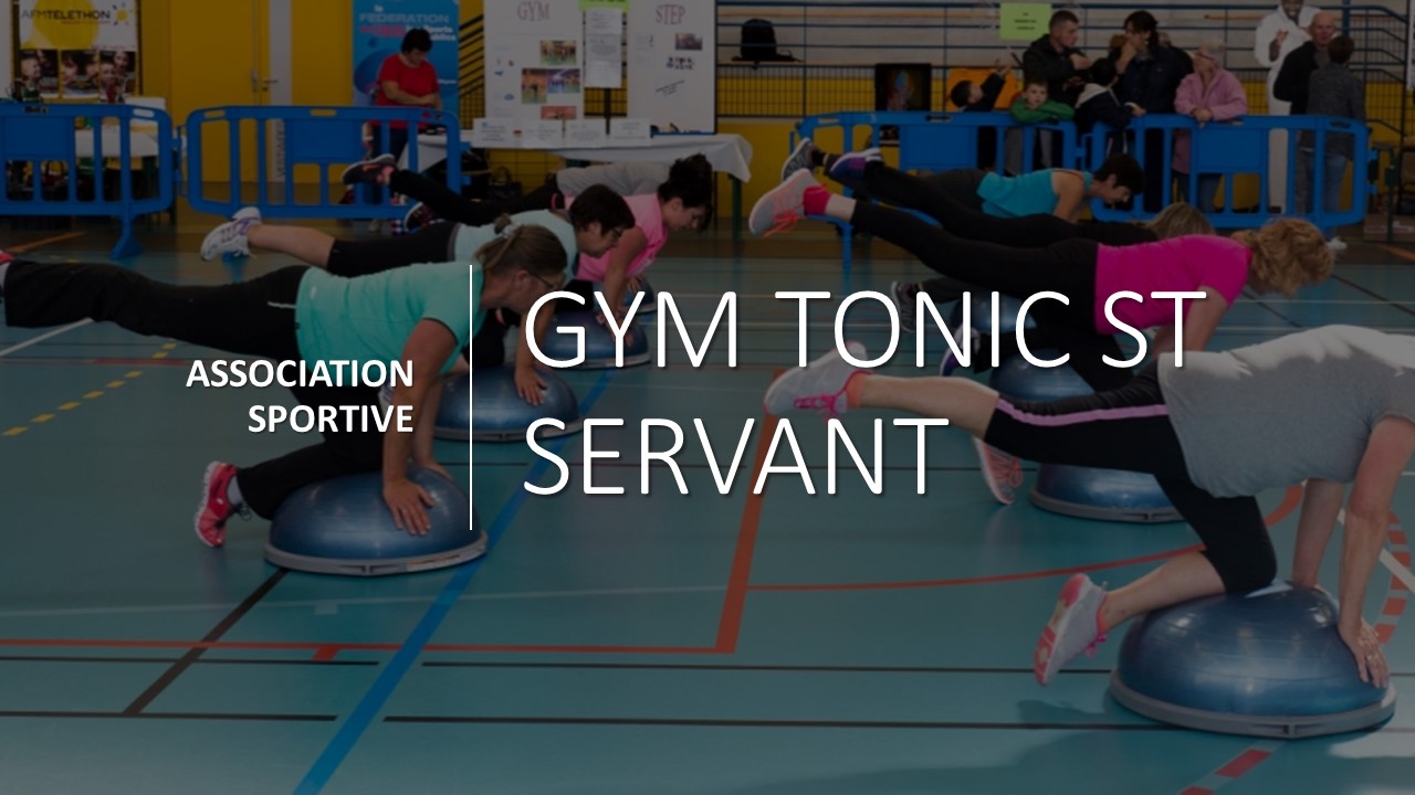 GYM TONIC SAINT SERVANT PRESENTATION SPORT POUR TOUS