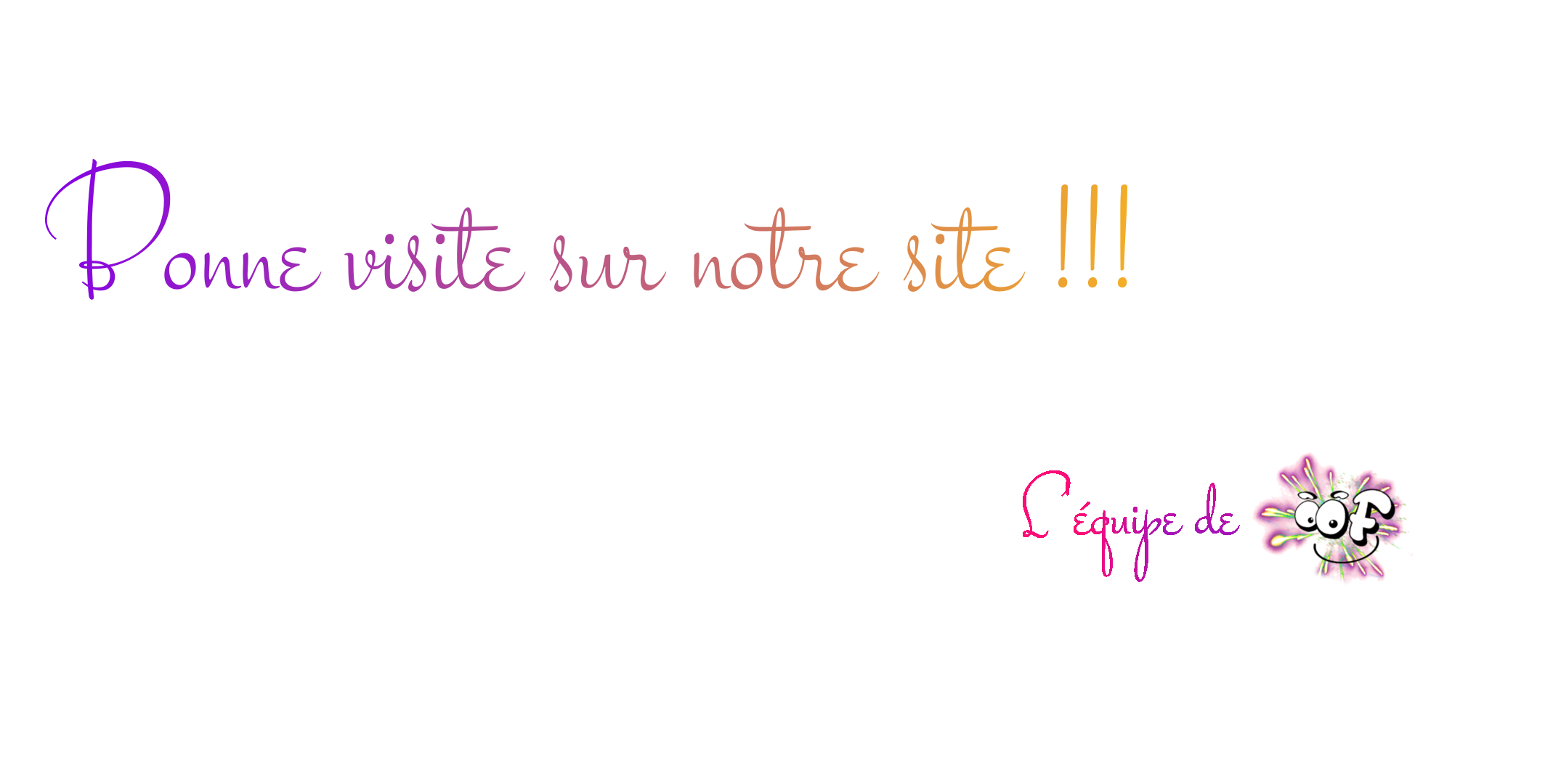 Bonne visite sur notre site 