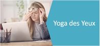 atelier yoga des yeux pour salariés - yoga des yeux en entreprise - atelier bien être en entreprise - qualité de vie au travail des salariés