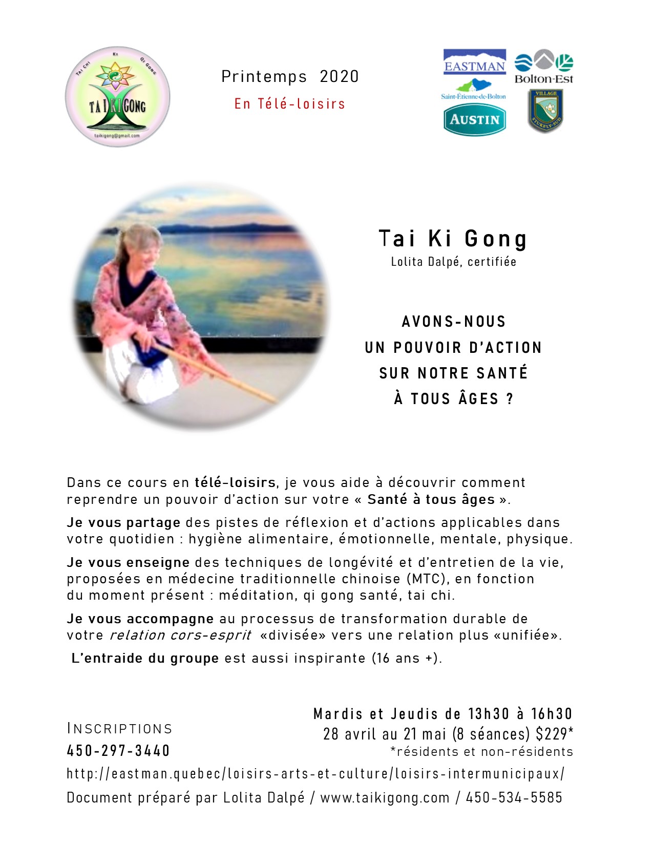 Eastman Télé-loisirs Printemps 2020, Tai ki gong un pouvoir d'action sur notre santé à tous âges, pistes de réflexion et actions sur alimentation, émotion, mental, physique, techniques de longues vie, méditation, qigong, taichi, accompagnement au procesus durable
www.taikigong.com